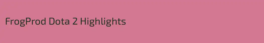 FrogProd Dota 2 Highlights